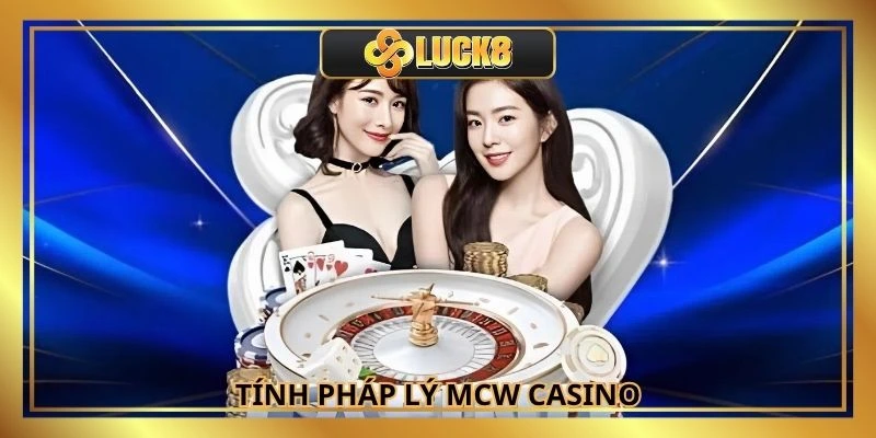 Đánh giá tính pháp lý và chất lượng của MCW