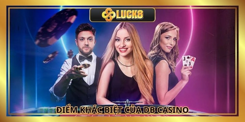 Điểm khác biệt của DB Casino thu hút hội viên